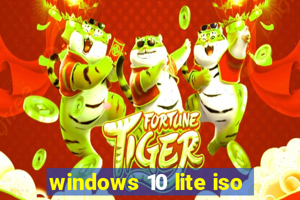 windows 10 lite iso